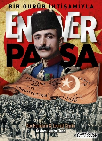 Bir Gurûb İhtişamıyla Enver Paşa Ato Hamdam, Leonid Çigrin