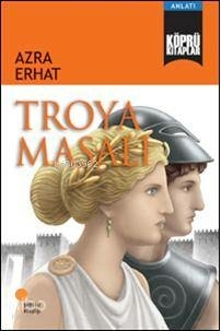 Köprü Kitaplar 6 - Troya Masalı Azra Erhat