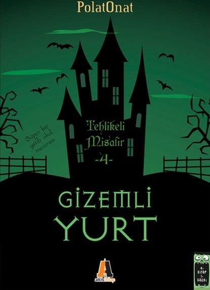 Gizemli Yurt 4 - Tehlikeli Misafir Polat Onat