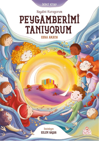 Hayalini Kuruyorum Peygamberimi Tanıyorum  - İkinci Kitap Esra Aksoy