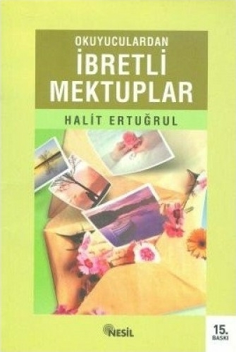 Okuyuculardan İbretli Mektuplar Halit Ertuğrul