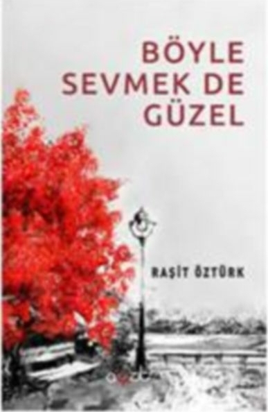 Böyle Sevmek De Güzel Raşit Öztürk
