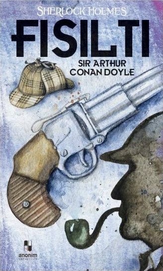 Fısıltı - Sherlock Holmes Sir Arthur Conan Doyle