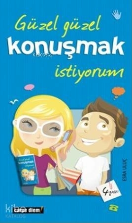 Güzel Güzel Konuşmak İstiyorum