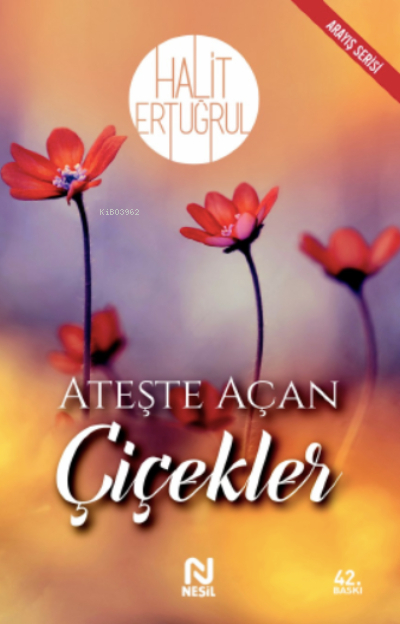 Ateşte Açan Çiçekler Halit Ertuğrul