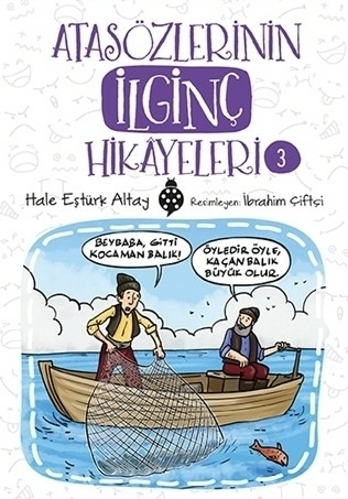 Atasözlerinin İlginç Hikâyeleri-3 Hale Eştürk Altay