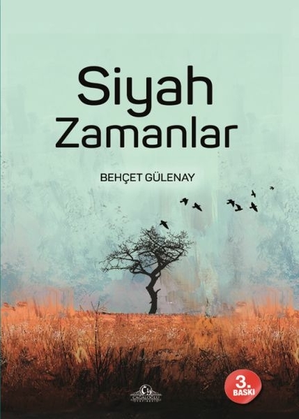 Siyah Zamanlar Behçet Gülenay