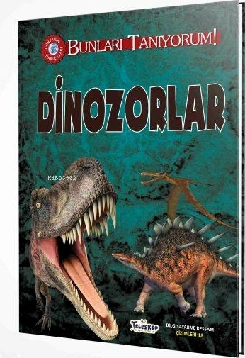 Bunları Tanıyorum! - Dinozorlar Jon Richards