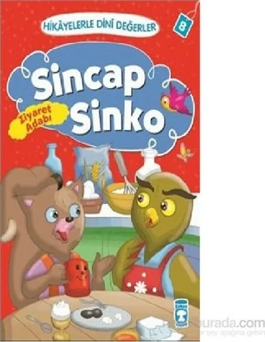Sincap Sinko - Ziyaret Adabı; Hikâyelerle Dinî Değerler 8 Asiye Aslı Aslaner