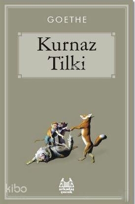Kurnaz Tilki Johann Wolfgang Von Goethe