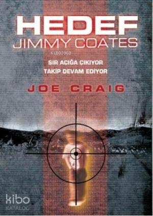 Hedef Jimmy Joates; Sır Açığa Çıkıyor, Takip Devam Ediyor