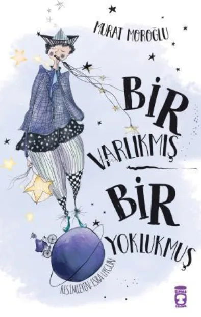 Bir Varlıkmış Bir Yoklukmuş Murat Moroğlu