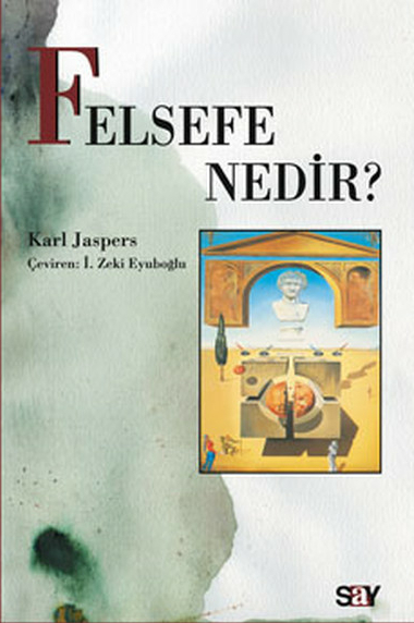 Felsefe Nedir? Karl Jaspers