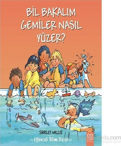 Bil Bakalım - Gemiler Nasıl Yüzer?; Eğlenceli Bilim Dizisi