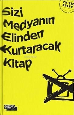 Sizi Medyanın Elinden Kurtaracak Kitap (TV’siz Evler) Harun Özdemir