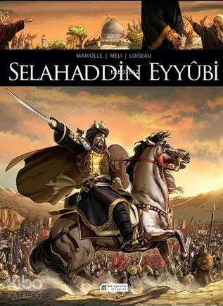 Selahaddin Eyyûbi; Tarihte İz Bırakanlar