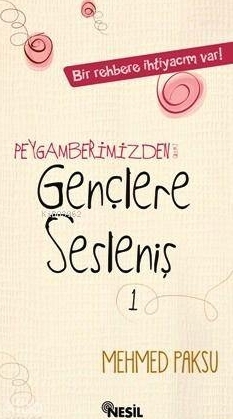 Peygamberimizden Gençlere Sesleniş Mehmed Paksu