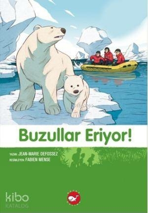 Doğadostu Kardeşler 09 - Buzullar Eriyor Jean Marie Defossez