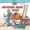 Dünyayı Öğreniyorum - Arkadaşım İnşaat Ustası Ralf Butschkow, Susanne Schürmann