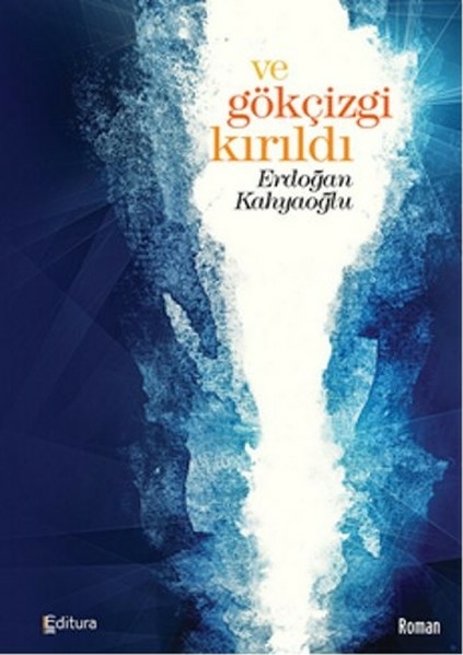 Ve Gökçizgi Kırıldı Erdoğan Kahyaoğlu