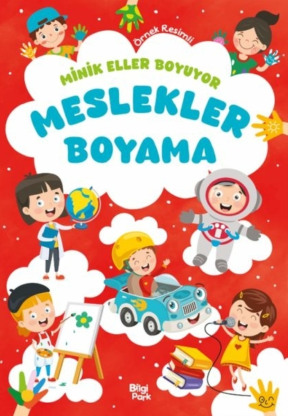 Minik Eller Boyuyor – Meslekler Boyama Kitabı (Örnek Resimli) Kolektif