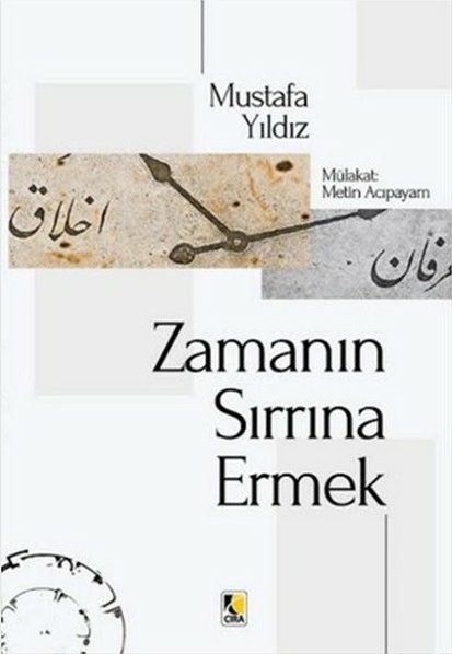 Zamanın Sırrına Ermek Mustafa Yıldız