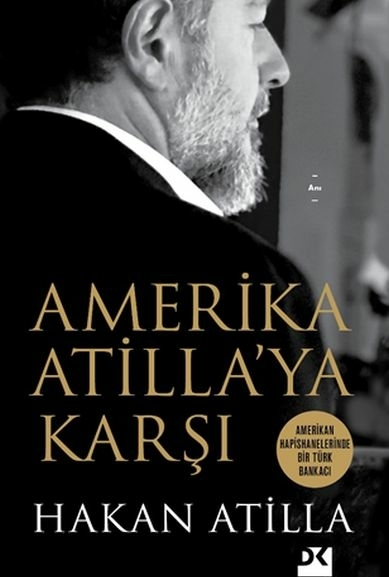 Amerika Atilla’ya Karşı Hakan Atilla