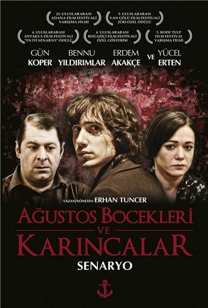 Ağustos Böcekleri ve Karıncalar; Senaryo Erhan Tuncer
