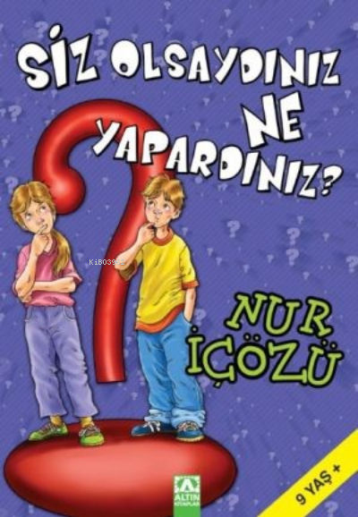 Siz Olsaydınız Ne Yapardınız? Nur İçözü