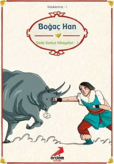 Klasiklerimiz 1 - Boğaç Han Dede Korkut
